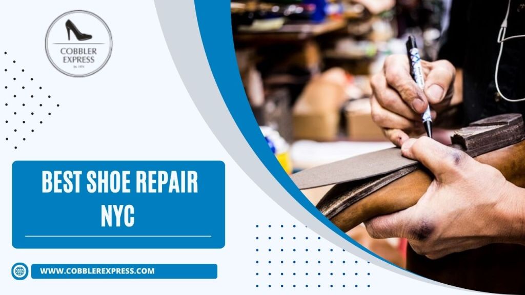 FIND THE BEST SHOE REPAIR NEW YORK NYC 
